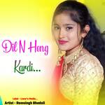 Dil N Heng Kardi - Manraj Deewana Song Download