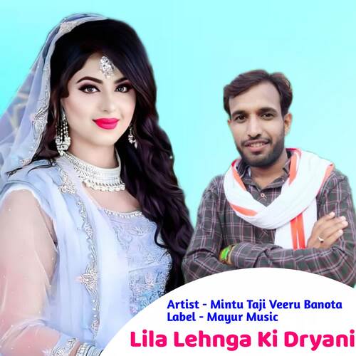 Lila Lehnga Ki Dryani Mintu Taji Veeru Banota MP3 Download