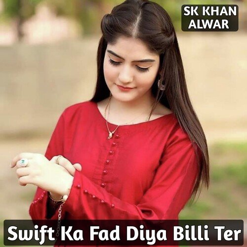 Swift Ka Fad Diya Billi Ter Sk Khan Alwar MP3 Download