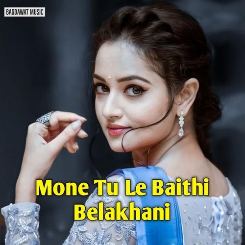 Mone Tu Le Baithi Belakhani Paplesh deewana MP3 Download
