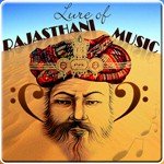 Lure Of Rajasthani Music Album Download