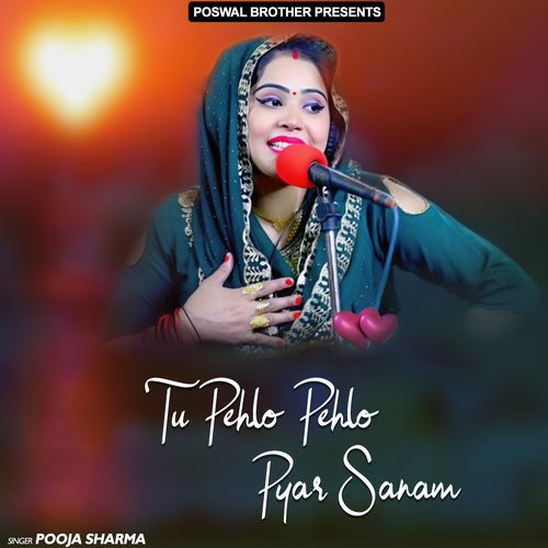 Tu Pehlo Pehlo Pyar Sanam Pooja Sharma MP3 Download