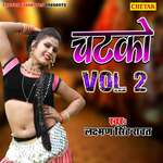 Chatko Vol Ii - Laxman Singh Song Download