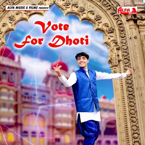 Vote For Dhoti Dharmendra Gavdi MP3 Download