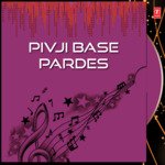 Pivji Base Pardes - Aarti Mukherji Song Download