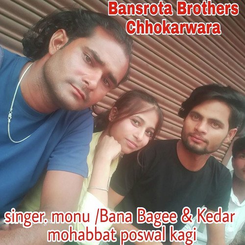 Mohabbat Poswal Kagi Kedar Bansrota MP3 Download