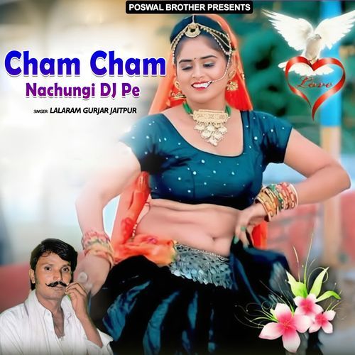 Cham Cham Nachungi DJ Pe Lalaram Gurjar Jaitpur MP3 Download
