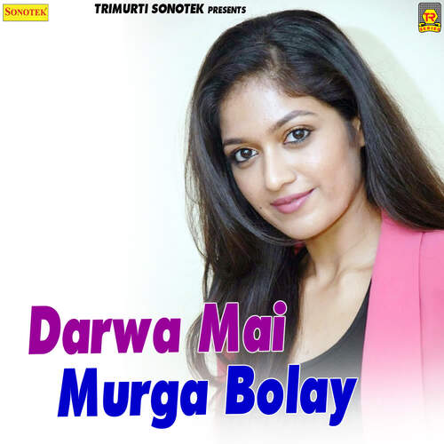Darwa Mai Murga Bolay Pushpa Gosai MP3 Download