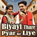 Biyayi Thare Pyar Ke Liye - Ramesh Mali Song Download
