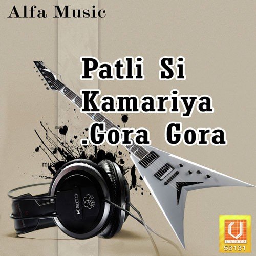Patli Si Kamariya Gora Gora Manoj Parik MP3 Download