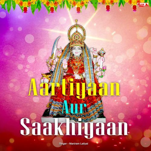 Aartiyaan Aur Saakhiyaan Maniram Latiyal MP3 Download