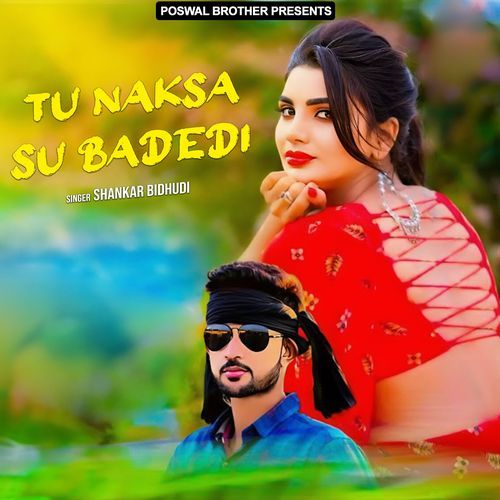 Tu Naksa Su Badedi Shankar Bidhudi MP3 Download