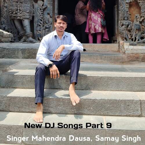 New DJ Songs Part 9 Mahendra Dausa MP3 Download