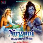 Nirguni Tandura Mandli Bhajan - Jaichand Dashora Song Download