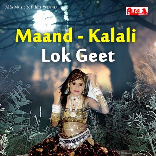 Maand Kalali, Lok Geet