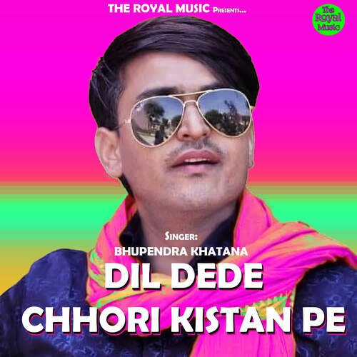 Dil Dede Chhori Kistan Pe Bhupendra Khatana MP3 Download