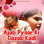Ajab Pyaar Ki Gazab Kadi Album Download