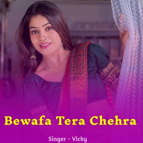 Bewafa Tera Chehra