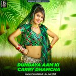 Dundaya Aam Ki Carry Dhancha Album Download