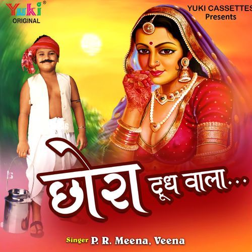 Chhora Doodh Wala P R Meena MP3 Download