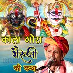 Kala Gora Bhairuji Ki Katha Album Download