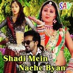 Shadi Mein Nache Byan - Hansa Rangili Song Download