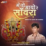 Mein To Aayo Re Sawara - Madhavlal Bairwa Song Download