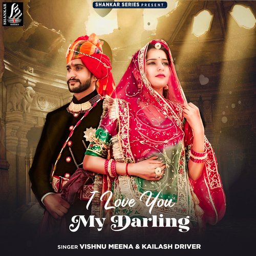 I Love You My Darling Kailash Driver MP3 Download