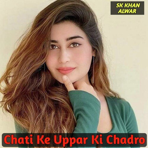 Chati Ke Uppar Ki Chadro Sk Khan Alwar MP3 Download