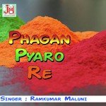 Phagan Pyaro Re - Ramkumar Maluni Song Download