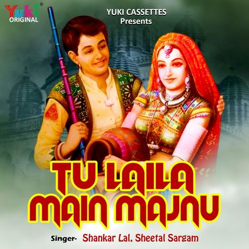 Tu Laila Main Majnu Shankar Lal MP3 Download