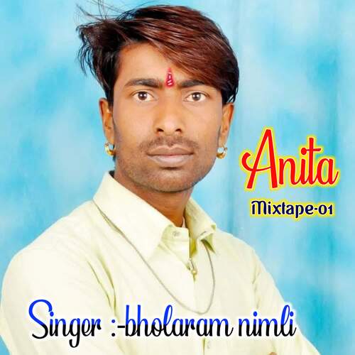 Anita Mixtape-01 Bholaram Nimli MP3 Download