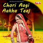 Chori Aagi Aakha Teej Album Download