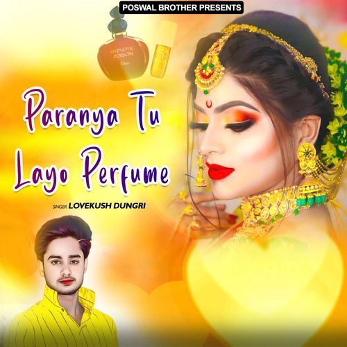 Paranya Tu Layo Perfume Lovekush Dungri MP3 Download