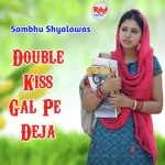 Double Kiss Gal Pe Deja Album Download