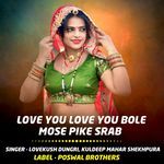Love You Love You Bole Mose Pike Srab Album Download