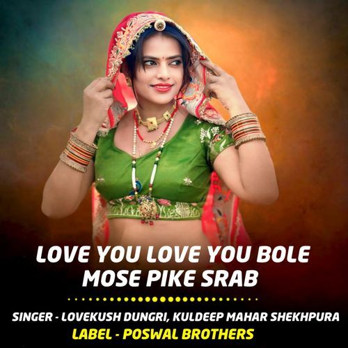 Love You Love You Bole Mose Pike Srab