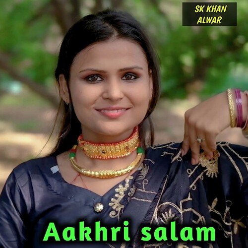 Aakhari Salam Sk Khan Alwar MP3 Download