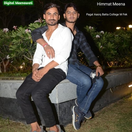 Pagal Aasiq Batta College M Fek Himmat Meena MP3 Download