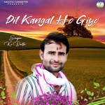 Dil Kangal Ho Giyo Album Download