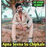 Apna Seena Su Chipkale Album Download