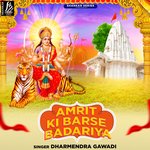 Amrit Ki Barse Badariya - Dharmendra Gawadi Song Download