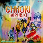 Chhori Jaipur Ki Album Download