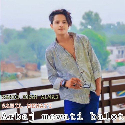 Arbaj Mewati Balot Tahir Khan Alwar MP3 Download