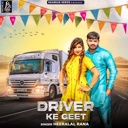 Driver Ke Geet Heeralal Rana MP3 Download