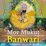 Mor Mukut Banwari - Ram Lal Gurjar Song Download