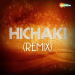 Hichaki (Remix) Album Download