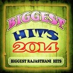 Biggest Hits 2014 Biggest Rajasthani Hits Album Download