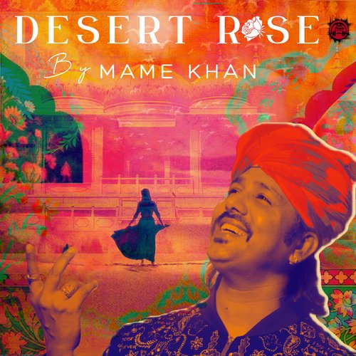 Desert Rose Mame Khan MP3 Download