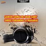Ganchi Samaj Ri Shan Sant Shree Purandas Ji Maharaj Album Download